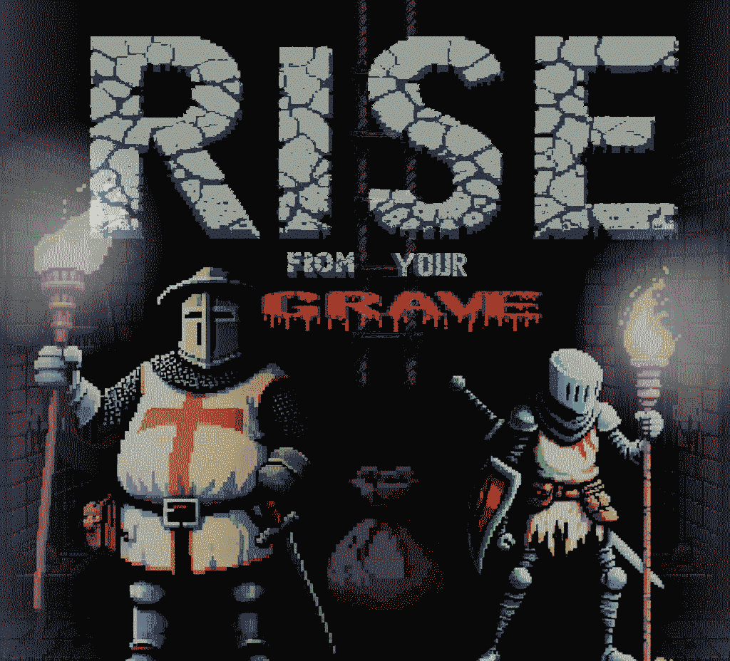 Rise from your grave